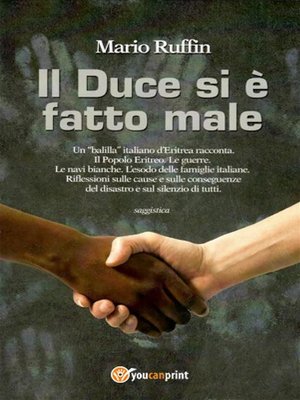cover image of Il Duce si è fatto male. Un "balilla" italiano d'Eritrea racconta